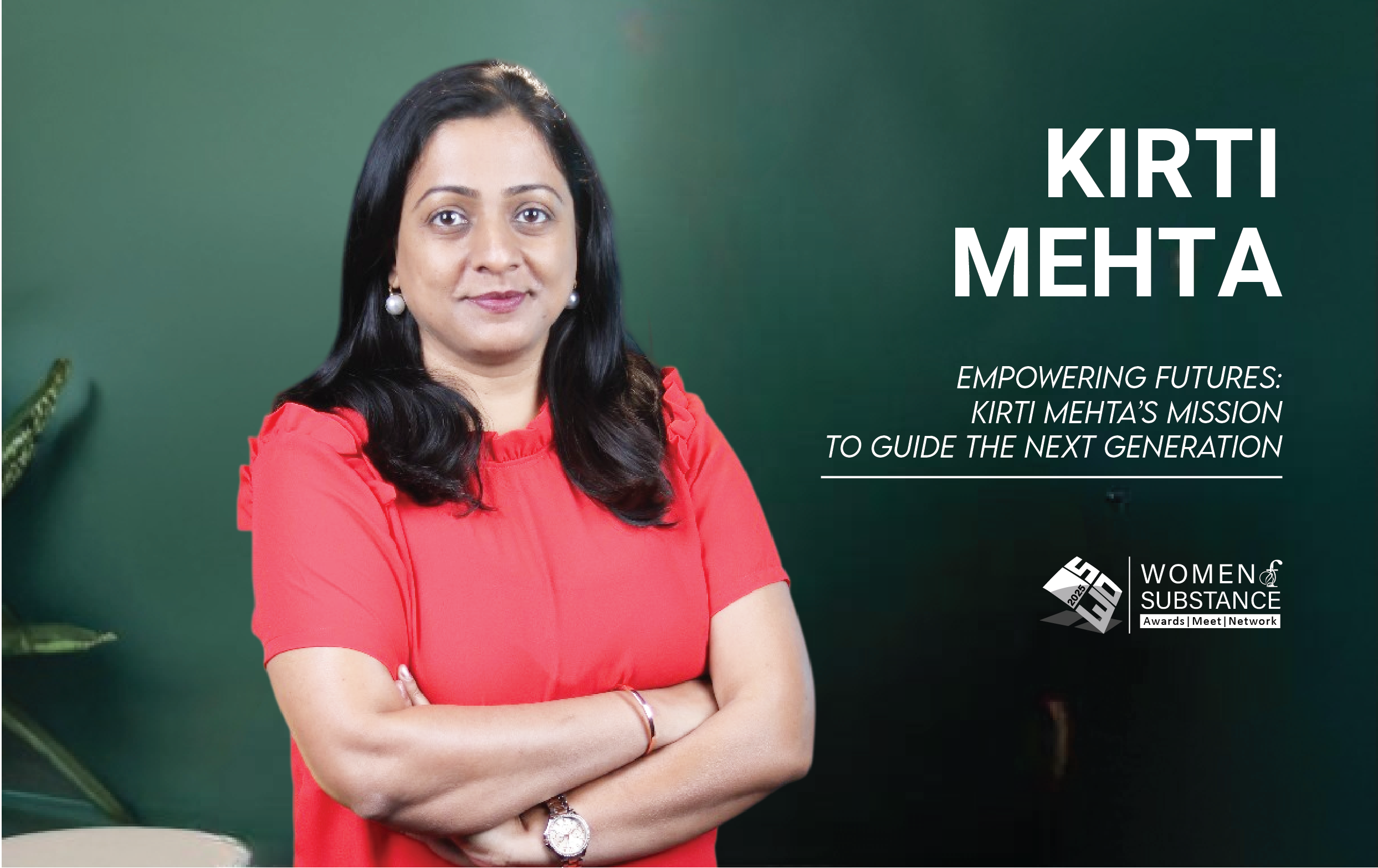 Empowering Futures: Kirti Mehta’s Mission to Guide the Next Generation